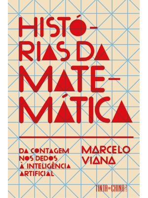 Histórias da Matemática: da Contagem nos Dedos À Inteligência Artificial