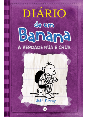 Diário de Um Banana 5: a Verdade Nua e Crua