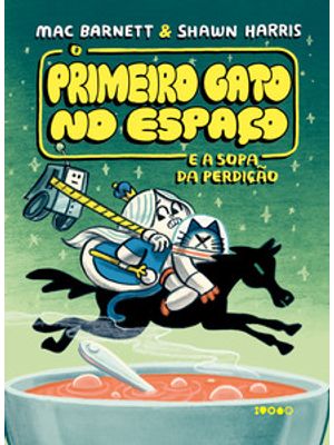 O Primeiro Gato no Espaço e a Sopa da Perdição
