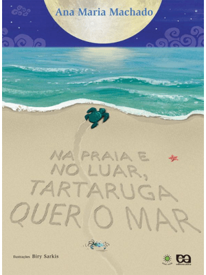 Na Praia e no Luar, Tartaruga Quer o Mar