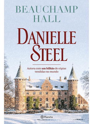 Beauchamp Hall: Romance Inédito da Autora com Mais de Um Bilhão de Livros Vendidos