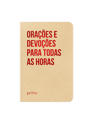 Orações e Devoções para Todas as Horas