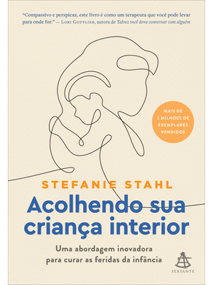 Acolhendo Sua Criança Interior: Uma Abordagem Inovadora para Curar as Feridas da Infância