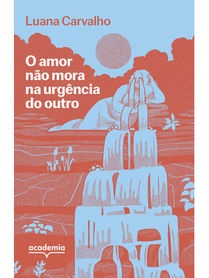 O Amor Não Mora na Urgência do Outro