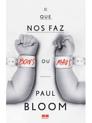 O Que nos Faz Bons Ou Maus?
