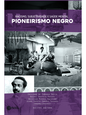 Racismo, Subjetividade e Saúde Mental: o Pioneirismo Negro