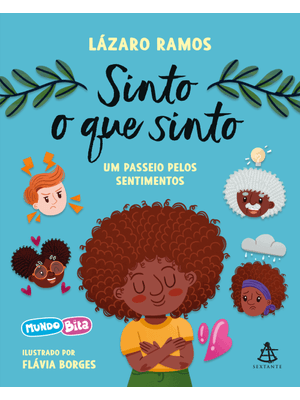 Sinto o Que Sinto: Um Passeio pelos Sentimentos