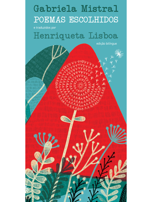 Poemas Escolhidos: Gabriela Mistral