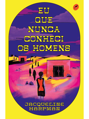 Eu Que Nunca Conheci os Homens