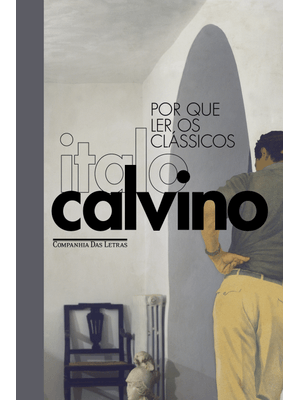 Por Que Ler os Clássicos (Edição Especial)