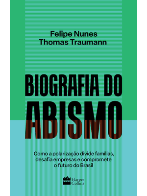 Biografia do Abismo | Semifinalista do Prêmio Jabuti 2024: Como a Polarização Divide Famílias, Desaf