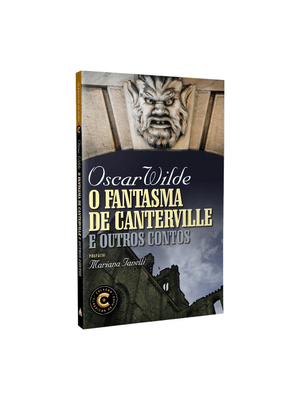 O Fantasma de Canterville e Outros Contos: Coleção Clássicos de Ouro