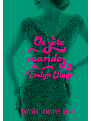 Os Sete Maridos de Evelyn Hugo