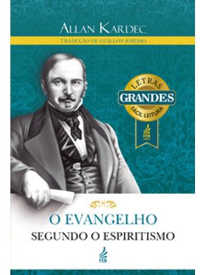 O Evangelho Segundo o Espiritismo (Letras Grandes)
