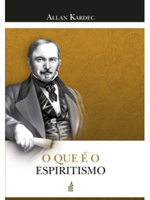 O Que É o Espiritismo