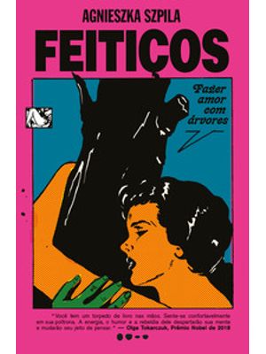 Feitiços: Fazer Amor com Árvores