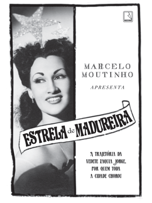Estrela de Madureira: a Trajetória da Vedete Zaquia Jorge, por Quem Toda a Cidade Chorou