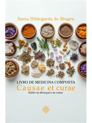 Livro de Medicina Composta — Causae Et Curae