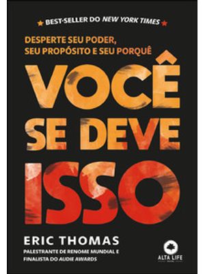 Você Se Deve Isso: Desperte Seu Poder, Seu Propósito e Seu Porquê