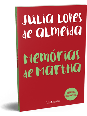 Memórias de Martha - Júlia Lopes de Almeida