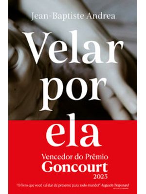 Velar por Ela (Vencedor do Goncourt 2023)