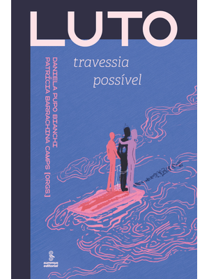 Luto - Travessia Possível