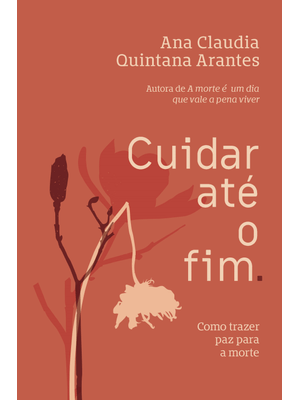 Cuidar Até o Fim: Como Trazer Paz para a Morte