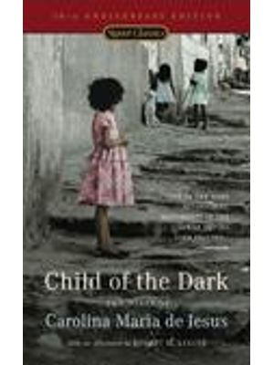 Child of The Dark - The Diary of Carolina Maria de Jesus