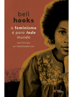 O Feminismo É para Todo Mundo: Políticas Arrebatadoras