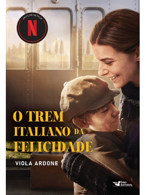 O Trem Italiano da Felicidade – Um Filme Netflix