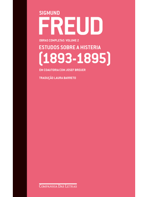 Freud (1893-1895) - Obras Completas Volume 2: Estudos sobre a Histeria