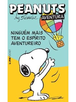 Peanuts: Ninguém Mais Tem o Espírito Aventureiro