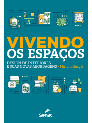Vivendo os Espaços: Design de Interiores e Suas Novas Abordagens