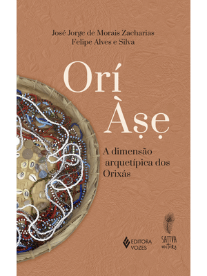 Orí Àse: a Dimensão Arquetípica dos Orixás