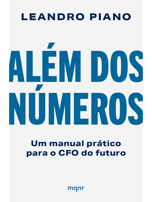 Além dos Números: Um Manual Prático para o Cfo do Futuro