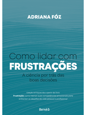 Como Lidar com Frustrações: a Ciência por Trás das Boas Decisões - 1 Edição 2024