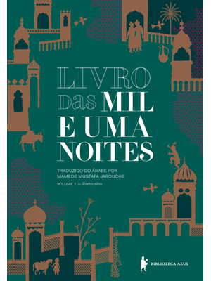 Livro das Mil e Uma Noites – Volume 1: Ramo Sírio