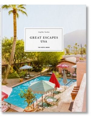 Great Escapes Usa - The Hotel Book