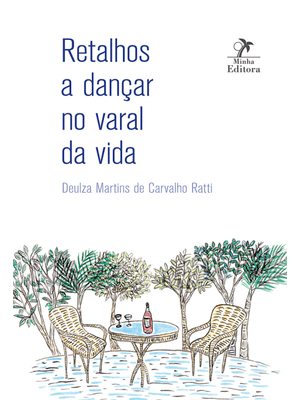 Retalhos a Dançar no Varal da Vida