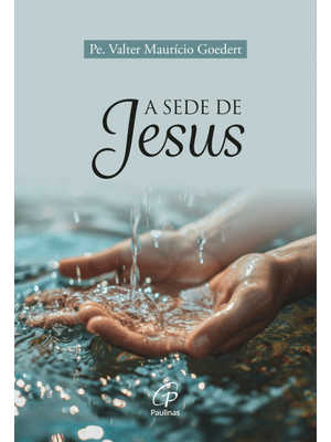 A Sede de Jesus