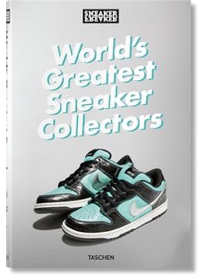 Sneaker Freaker. Worlds Greatest Sneaker Collectors