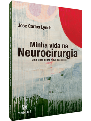 Minha Vida na Neurocirurgia: Uma Visão sobre Meus Pacientes