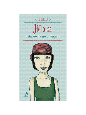 Heloisa: o Diário de Uma Viagem
