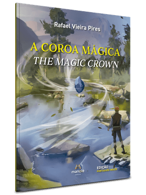 A Coroa Mágica / The Magic Crown: Bilíngue Português-Inglês