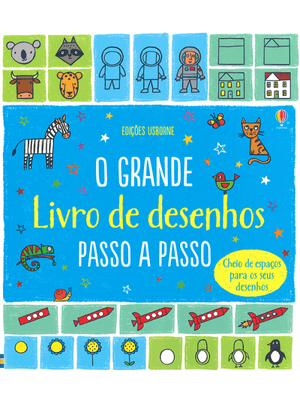 O Grande Livro de Desenhos : Passo a Passo