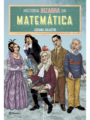 História Bizarra da Matemática