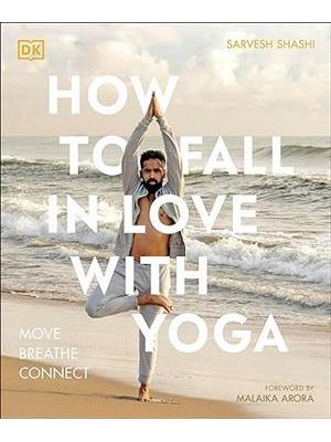 How To Fall in Love With Yoga