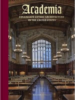 Academia - Collegiate Gothic Architecture in The United States