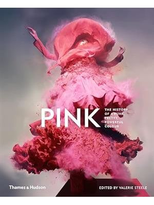 Pink - The History of a Punk, Pretty, Powerful Colour