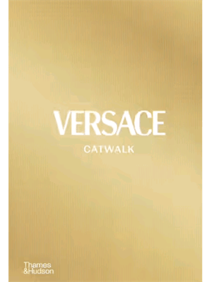 Versace Catwalk: The Complete Collections